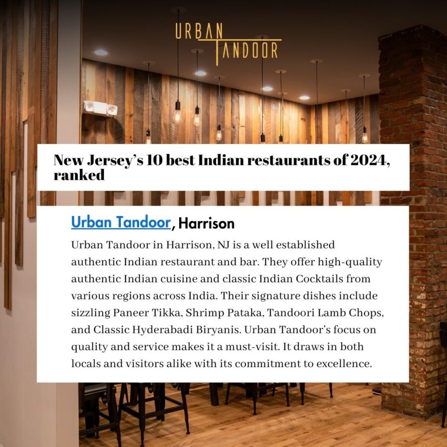 Thank you for choosing Urban Tandoor as one of the 10 Best Indian restaurants in New Jersey